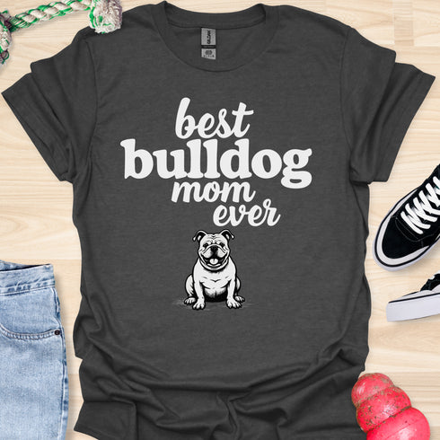 Best bulldog mom ever - V9 - Happy and Smiling T-Shirt